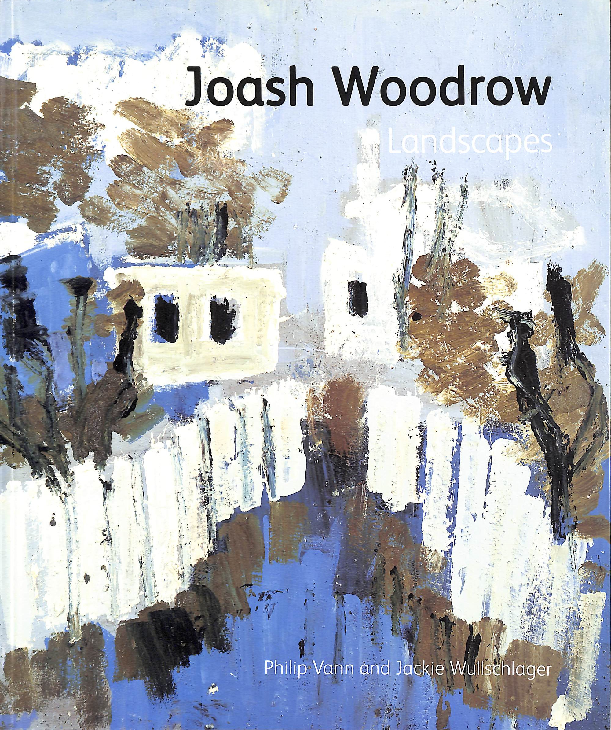 Landscapes: Joash Woodrow
