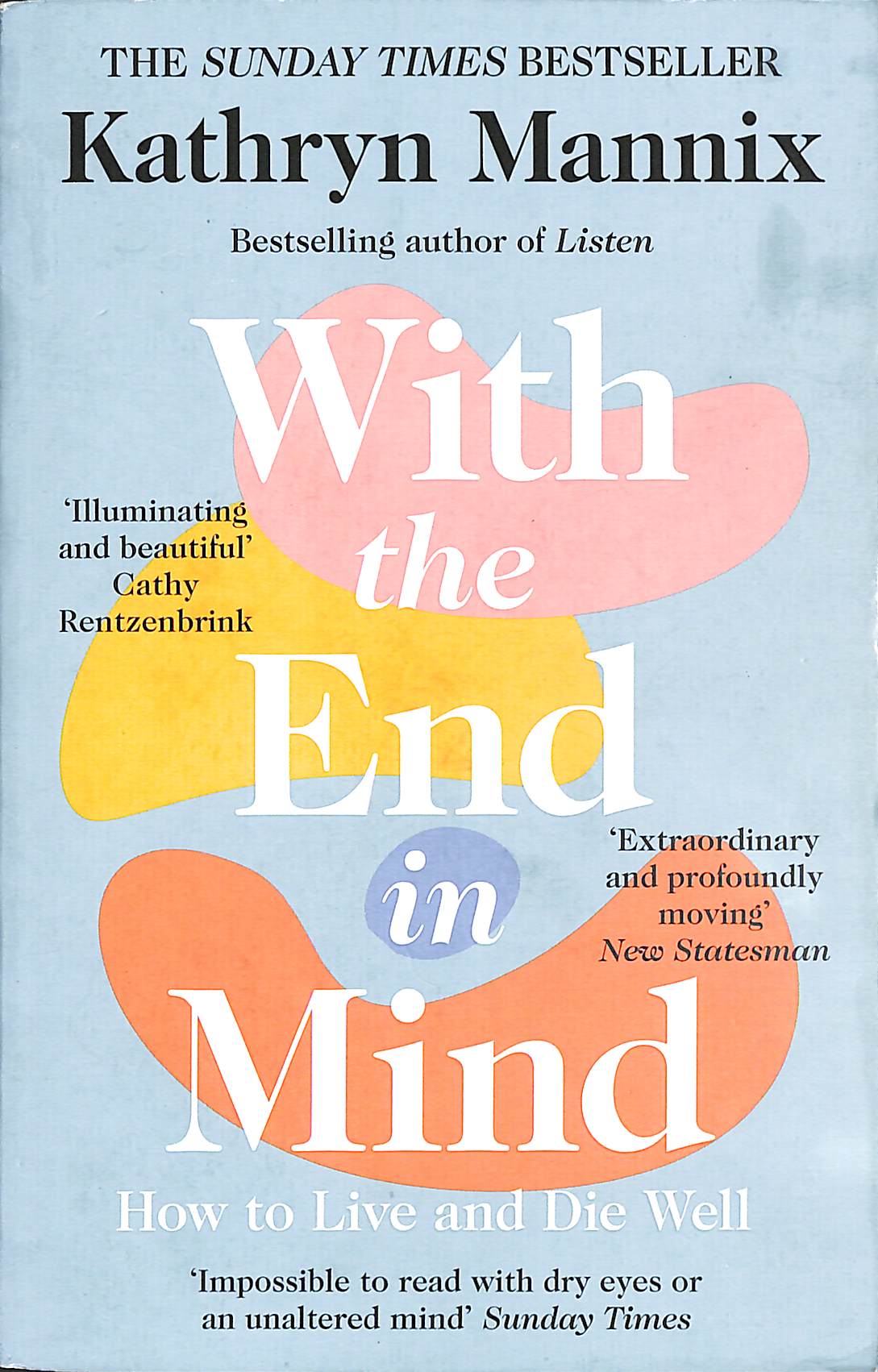 With the End in Mind: How to Live and Die Well