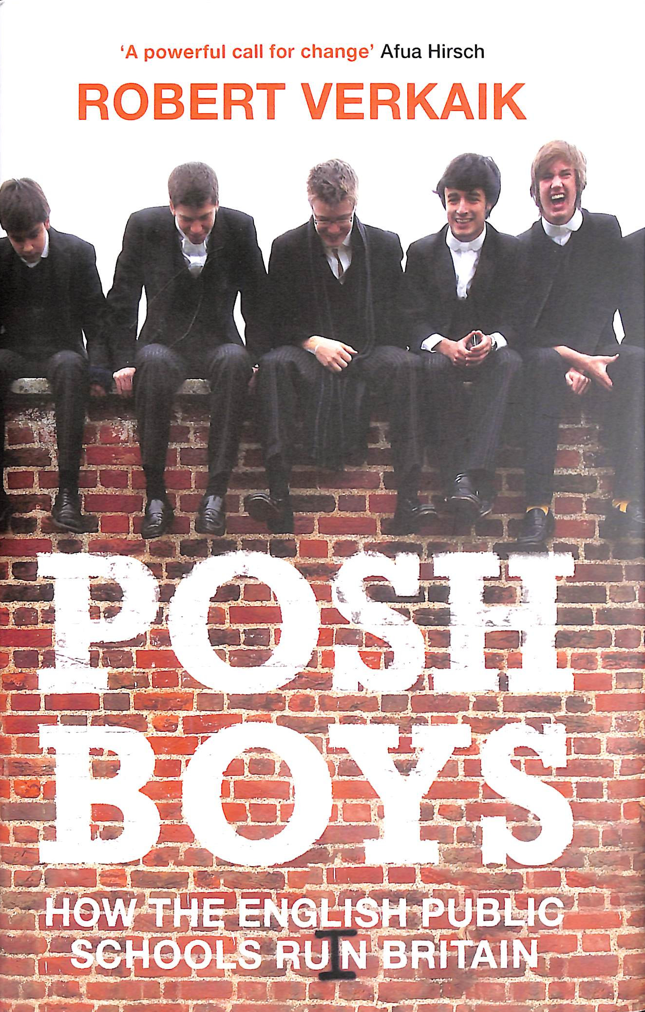 Posh Boys: How English Public Schools Ruin Britain
