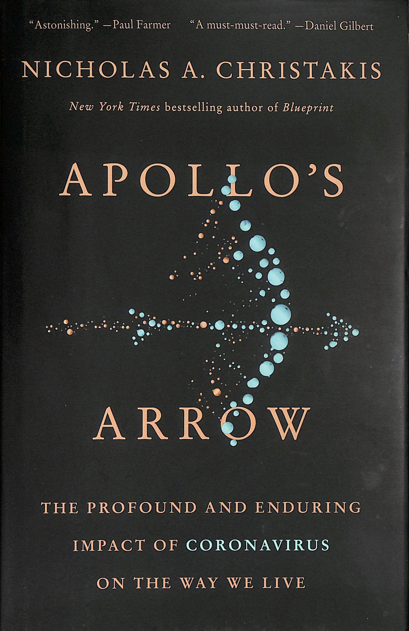Apollo's Arrow: The Profound and Enduring Impact of Coronavirus on the Way We Live