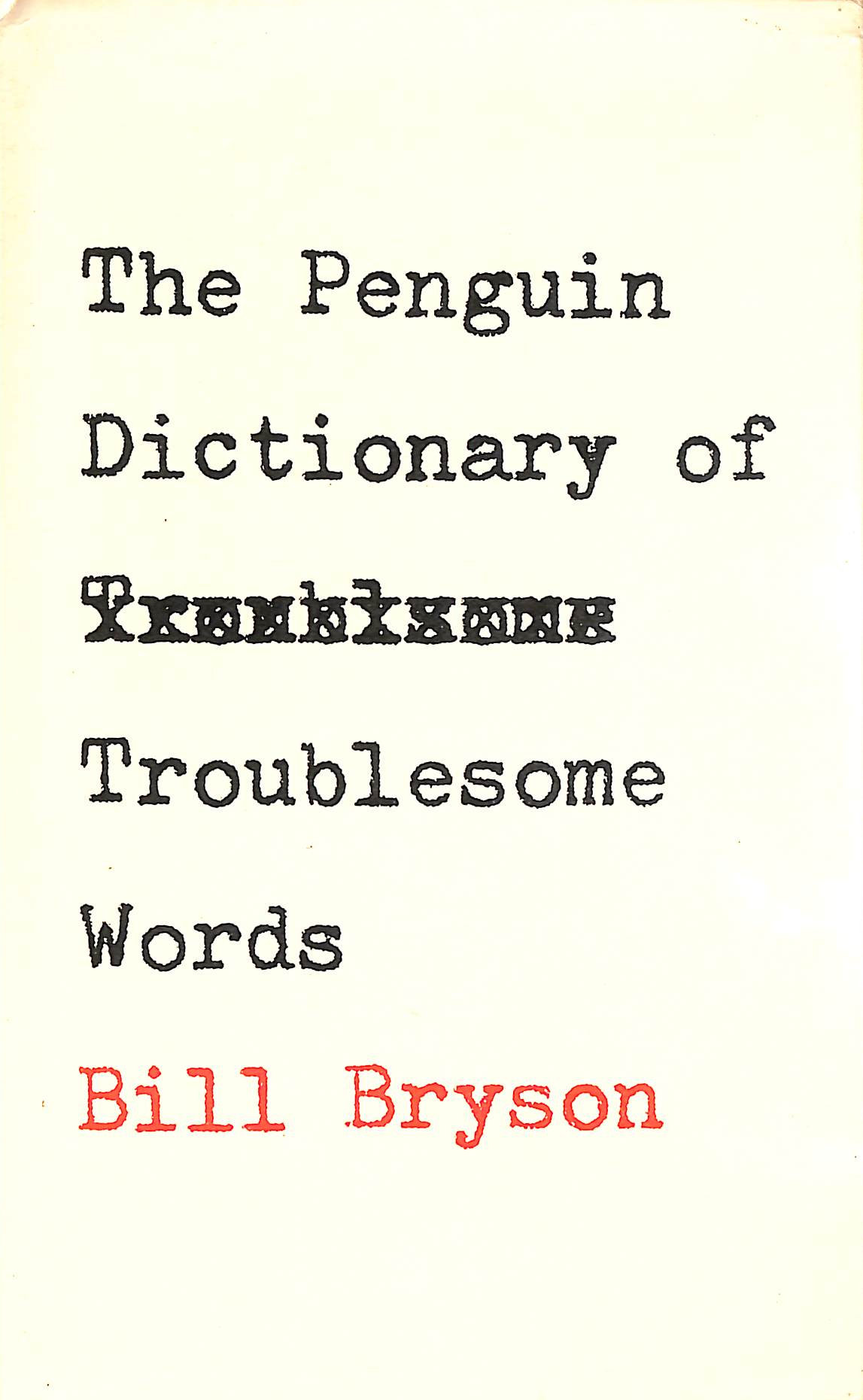 The Penguin Dictionary of Troublesome Words