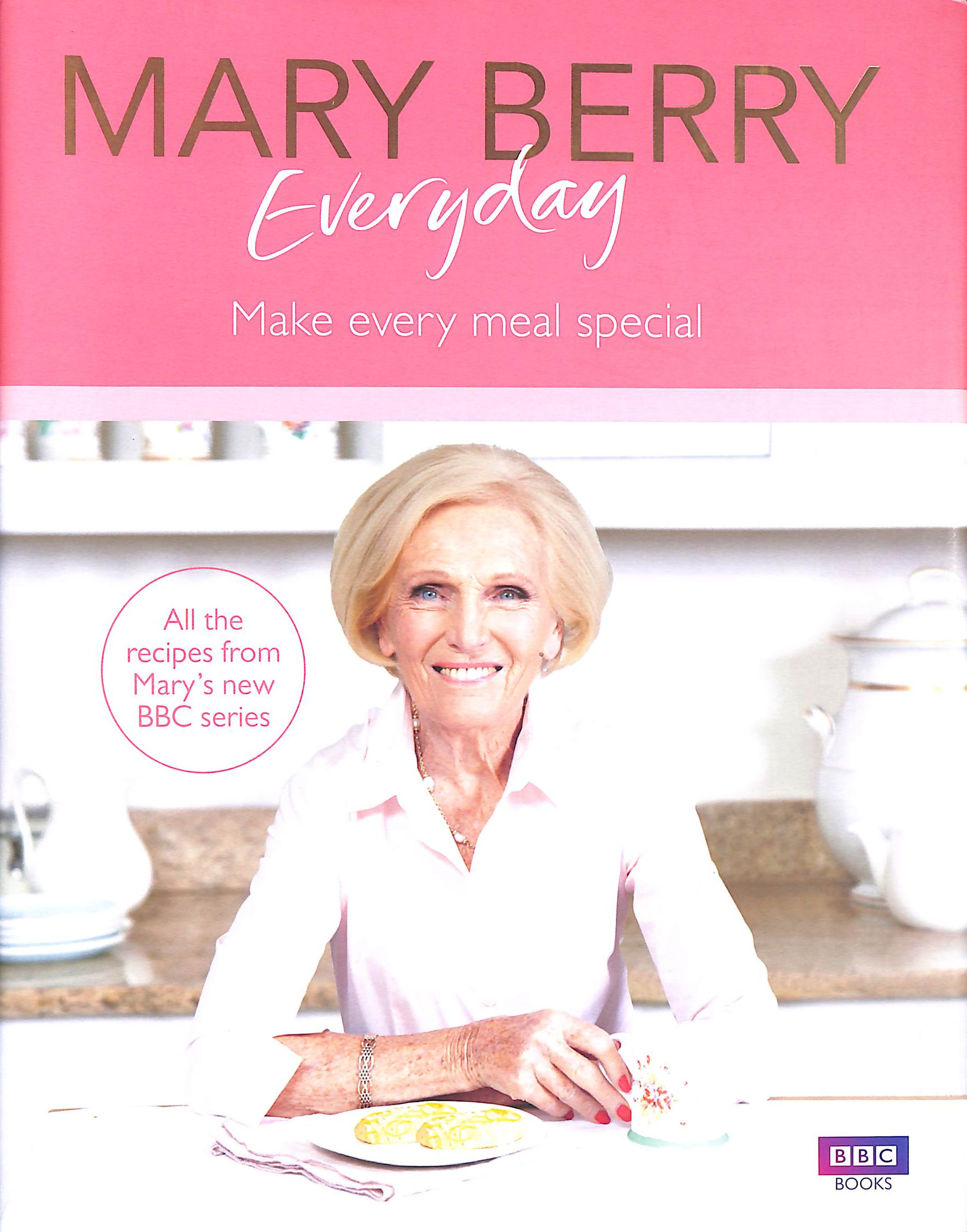 Mary Berry Everyday: Make Every Meal Special
