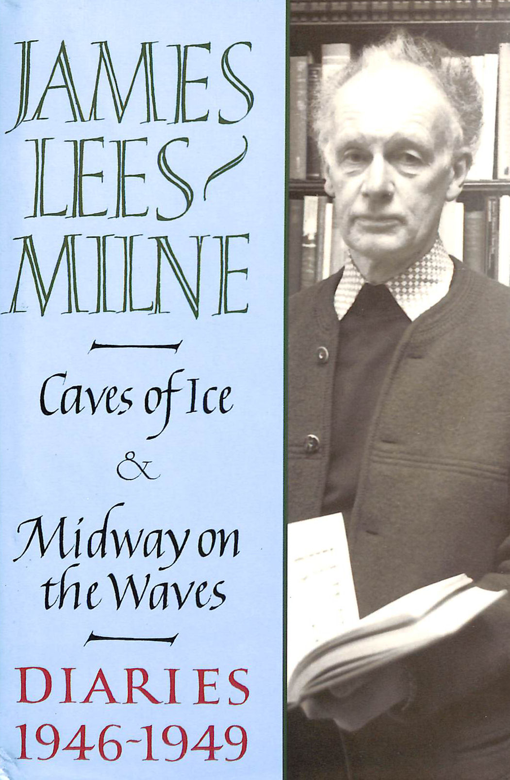 Diaries: 1946-49 Caves of Ice and Midway on the Waves