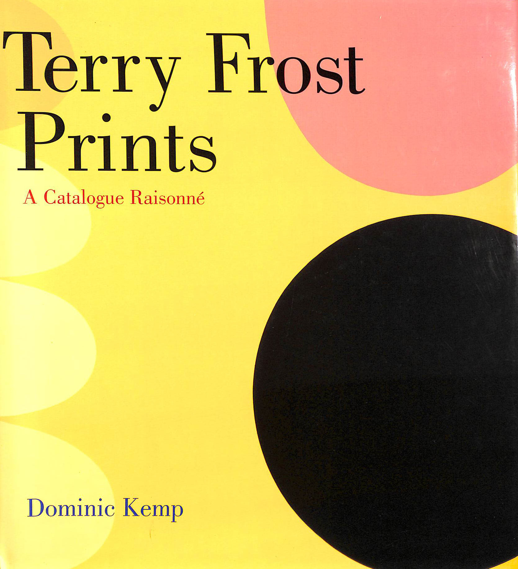 Terry Frost Prints: A Catalogue Raisonne