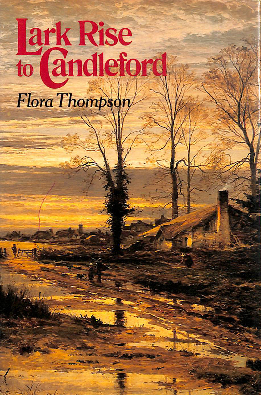 Lark Rise to Candleford: A Trilogy