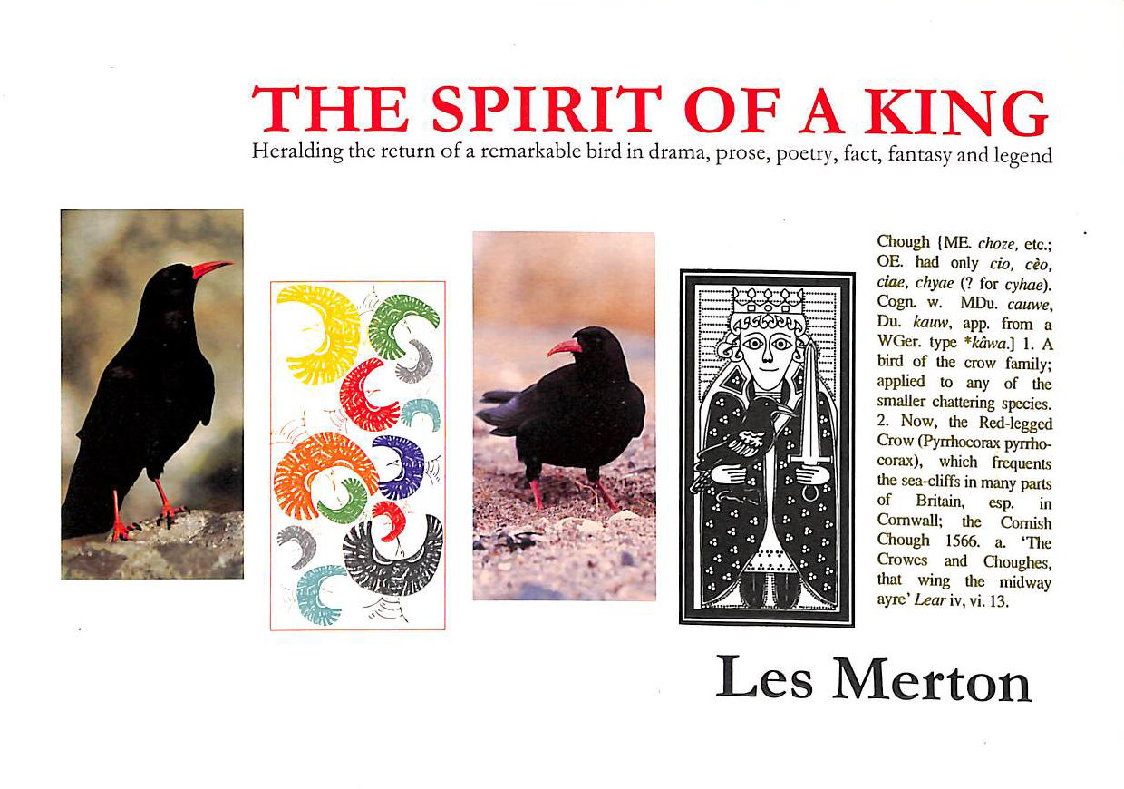 The Spirit of a King llustrated Prose & Poetry to Honour the Cornish Chough