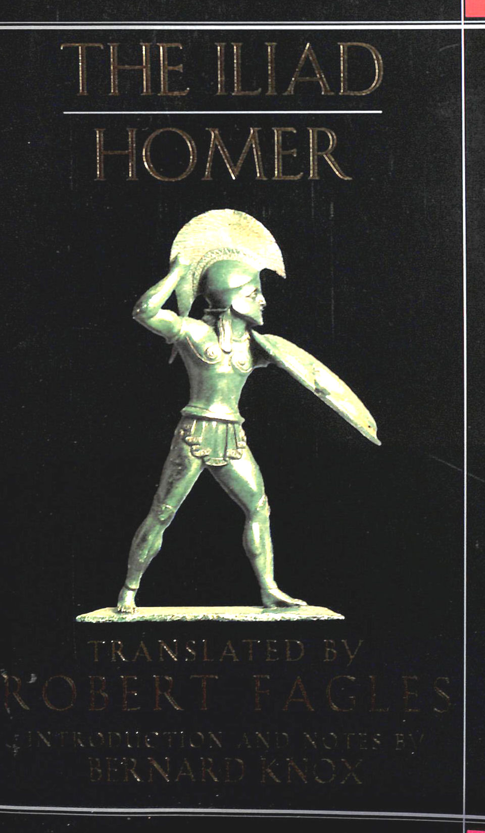 The Iliad Translated by Robert Fagle. TSP Edition