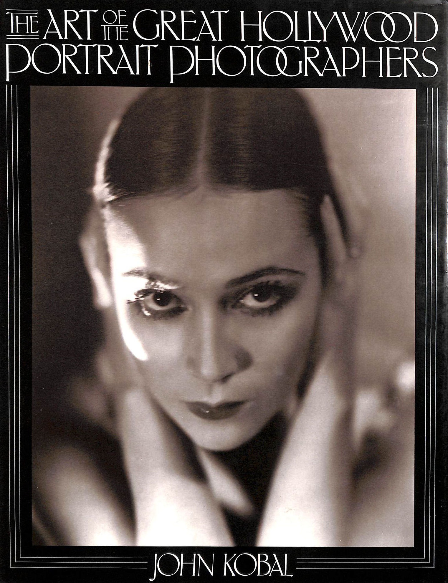 The Art of the Great Hollywood Portrait Photographers, 1925-40