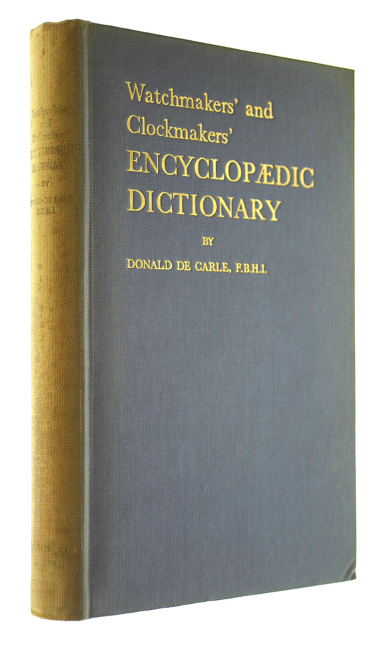 Watchmakers' & Clockmakers' Encyclopaedic Dictionary.