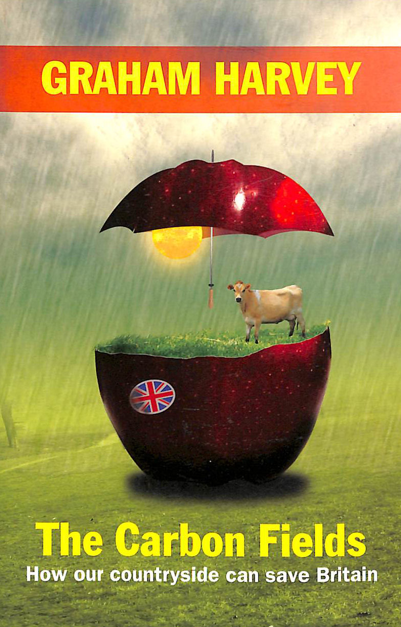 The Carbon Fields: How Our Countryside Can Save Britain
