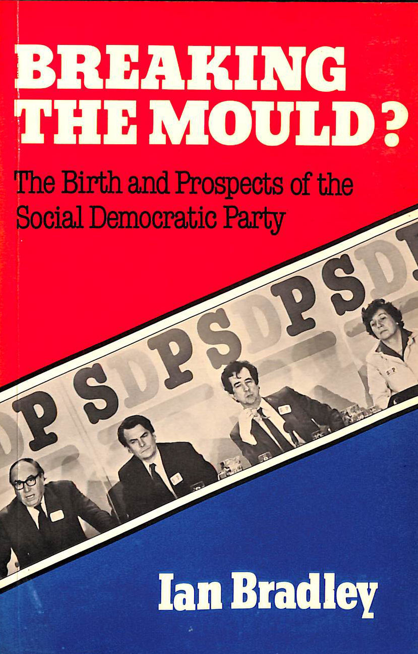 Breaking The Mould: Birth and Prospects of the Social Democratic Party
