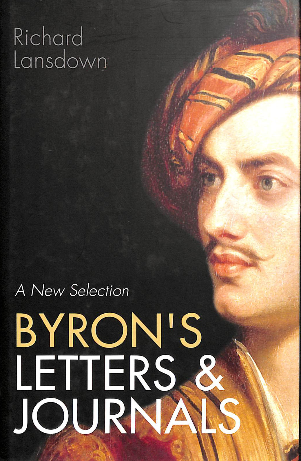 Byron's Letters and Journals: A new Selection