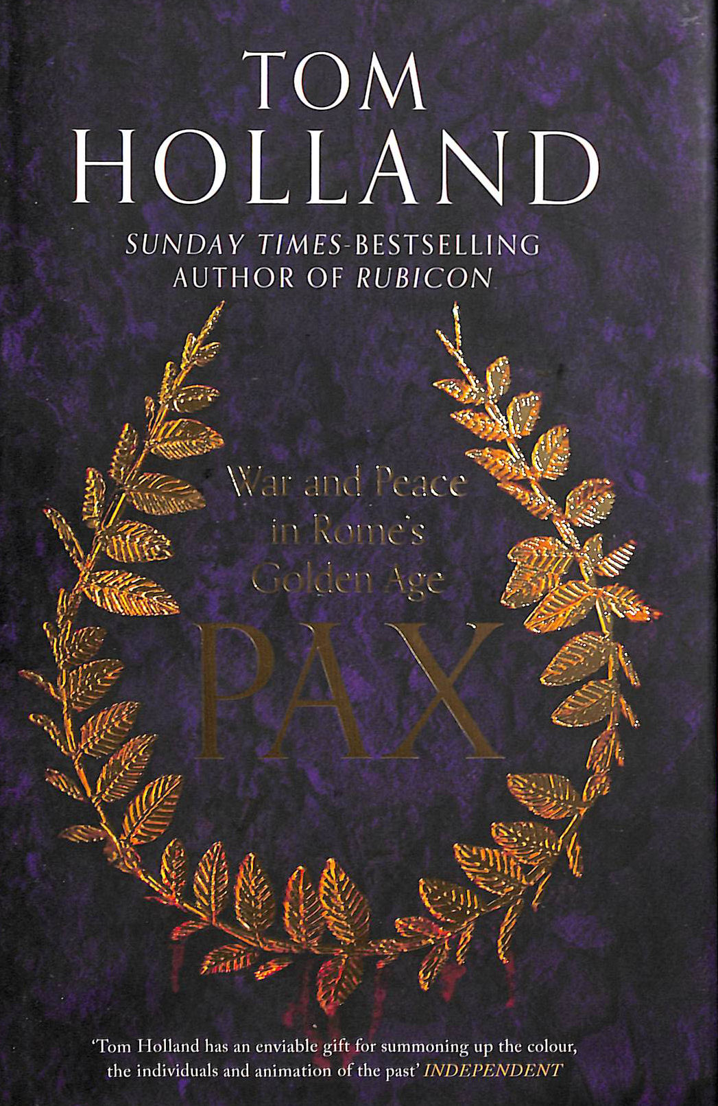 Pax: War and Peace in Rome's Golden Age - THE SUNDAY TIMES BESTSELLER