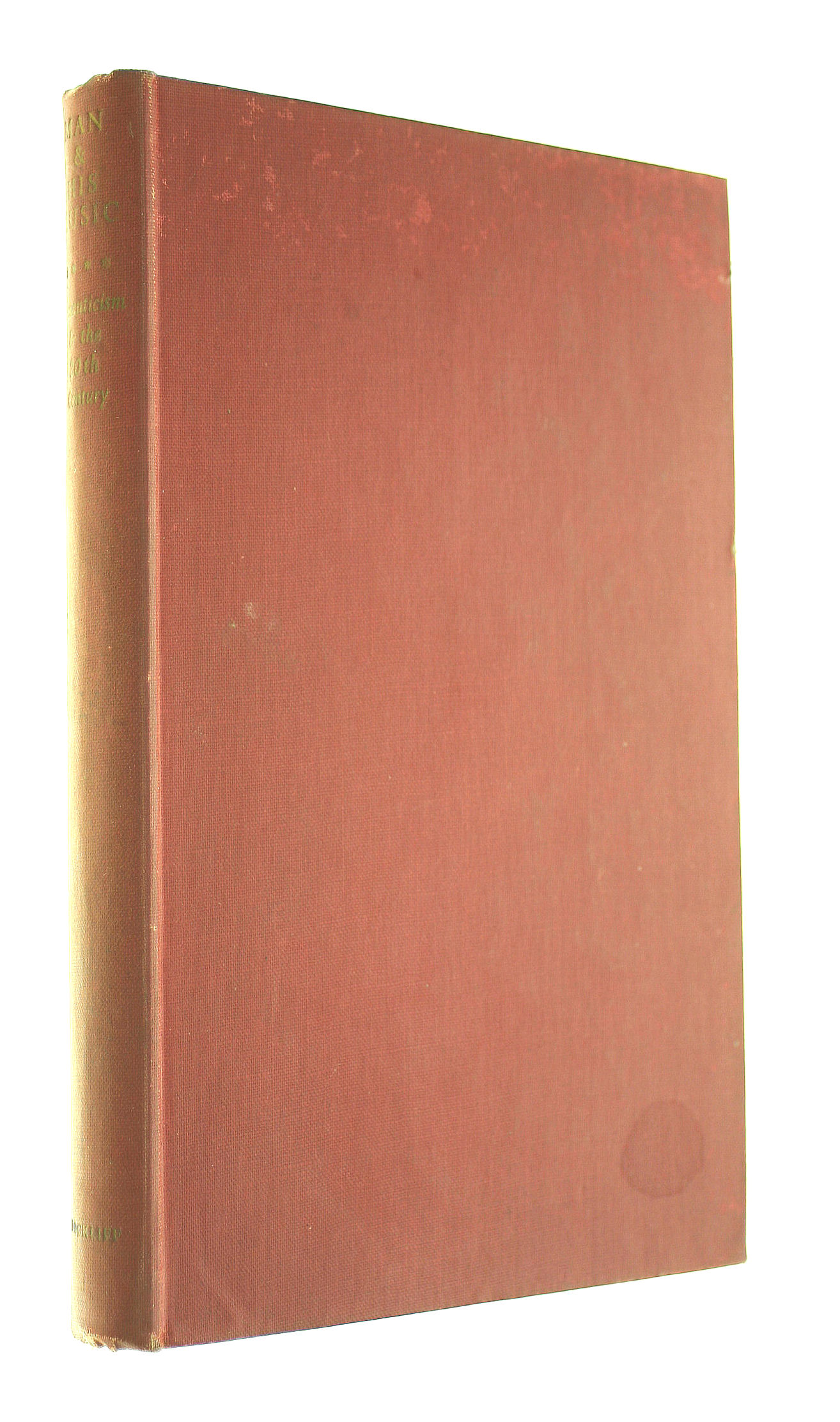 Romanticism and the 20th century (from 1800) (Man and his music series)