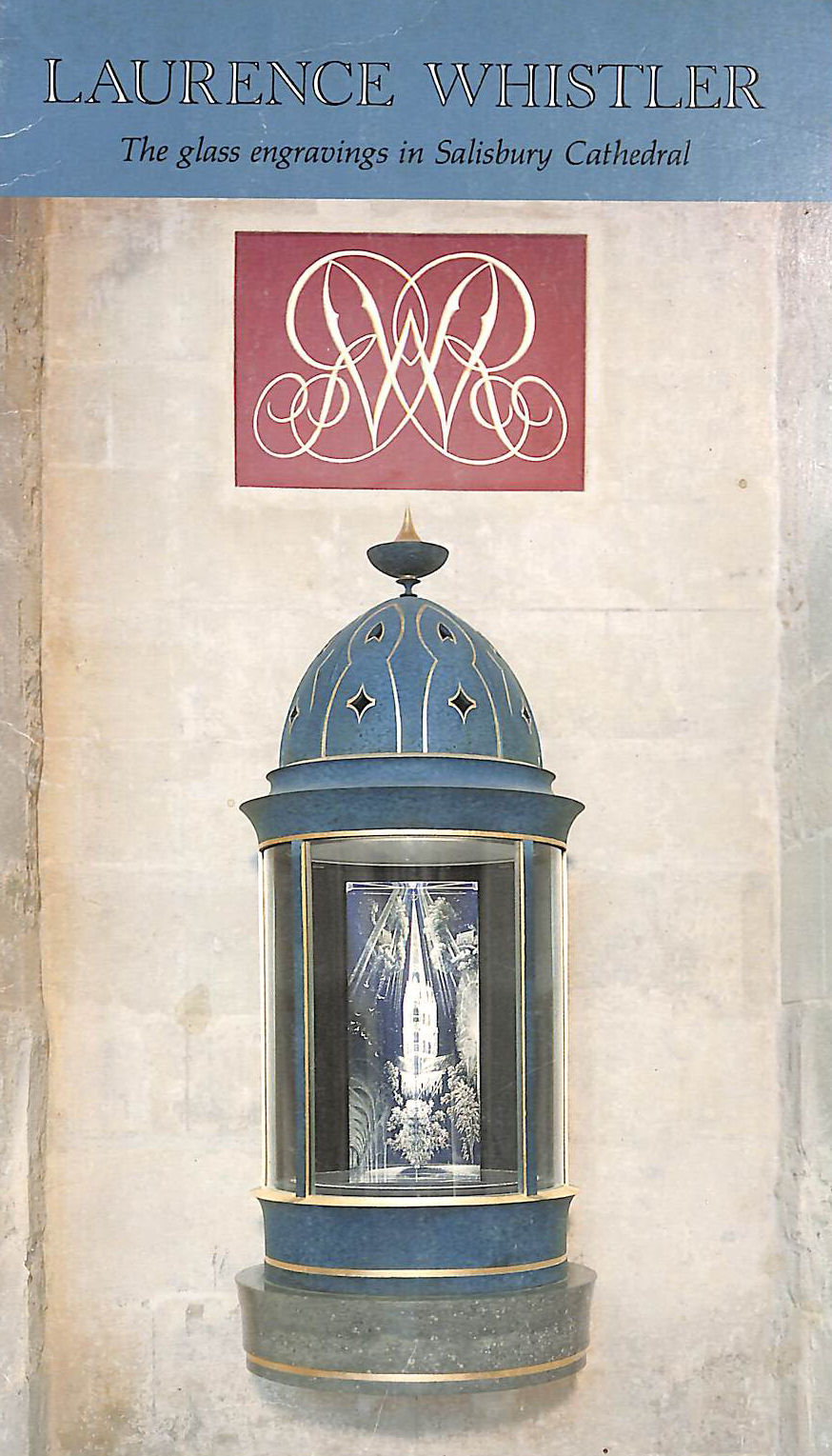 Laurence Whistler. The Glass Engravings of Salisbury Cathedral
