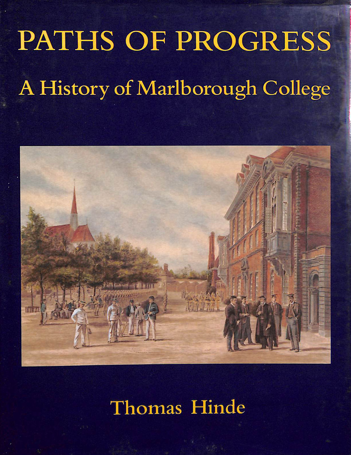 Paths of Progress: A History of Marlborough College