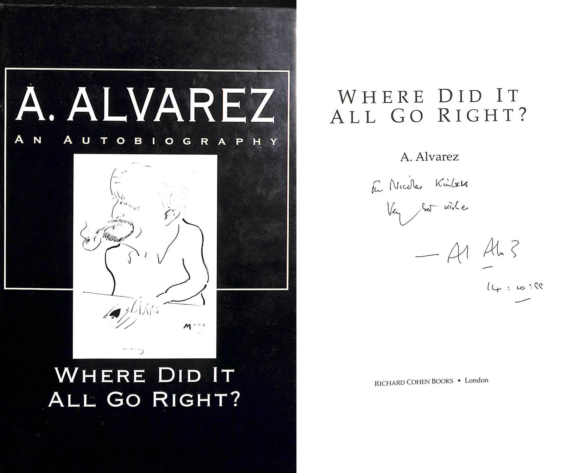 Where Did it All Go Right: Al Alvarez. Gift inscription by the author.