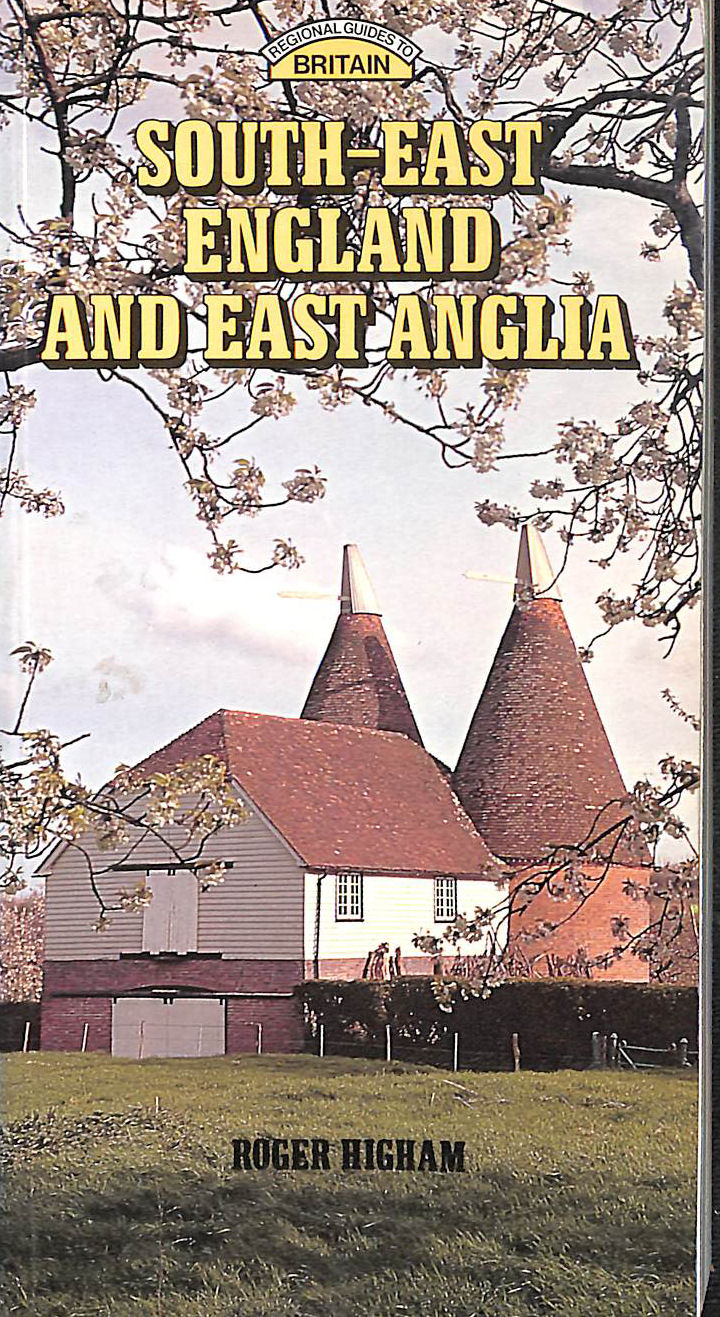 Regional Guide to South East England and East Anglia