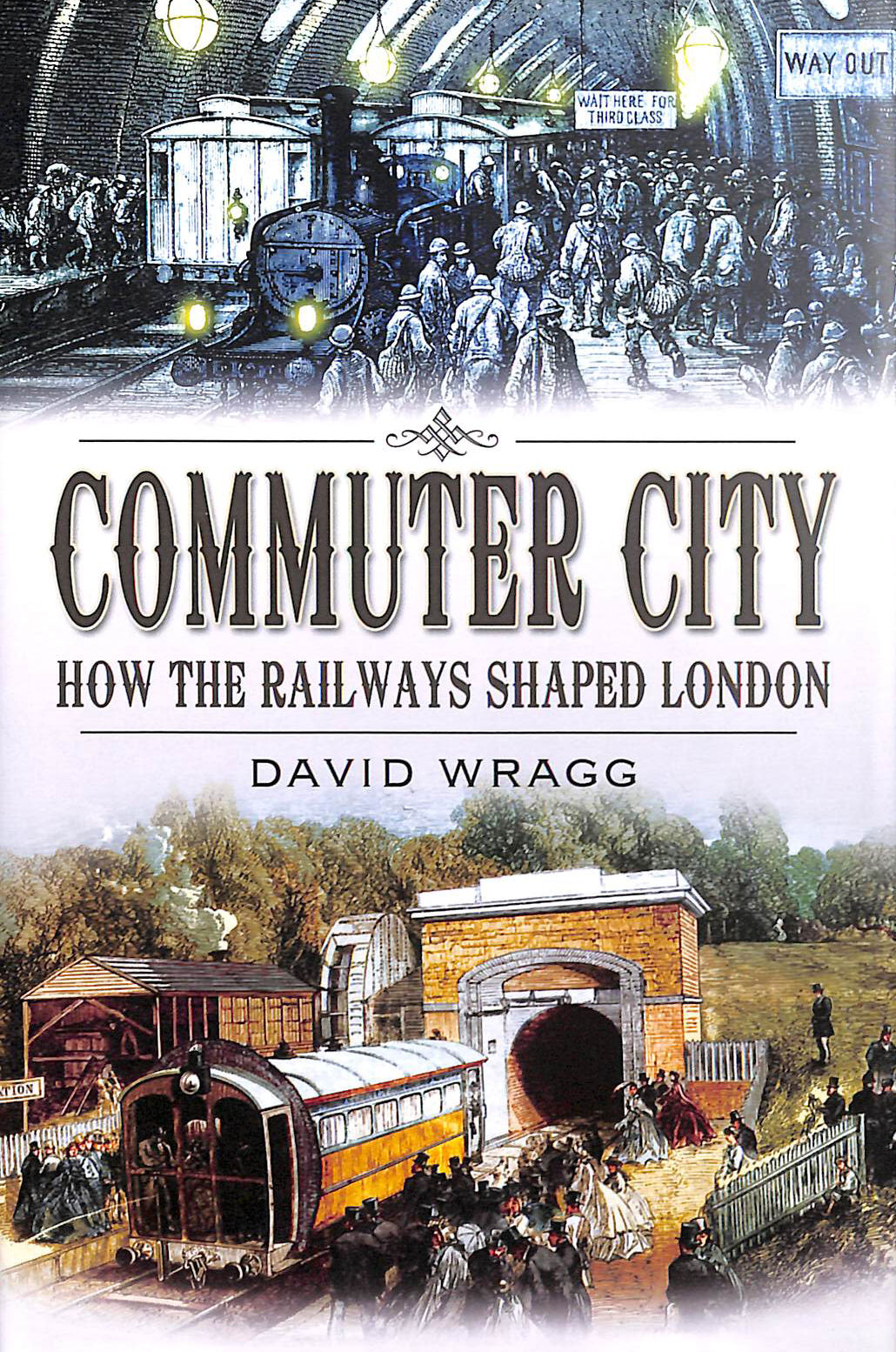 Commuter City: How the Railways Shaped London