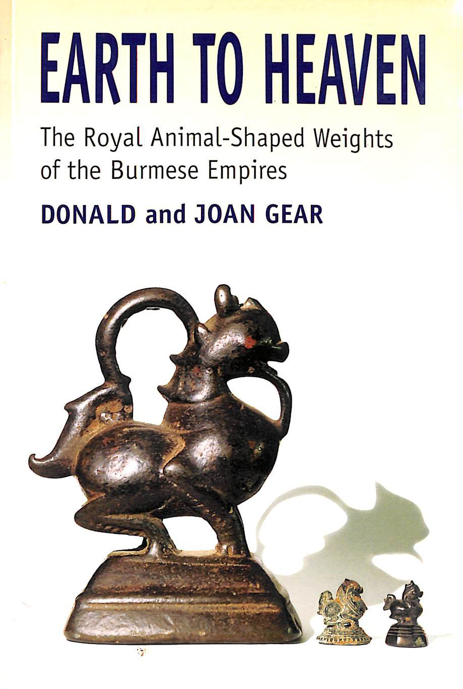 Earth to Heaven: The Royal Animal-Shaped Weights of the Burmese Empires