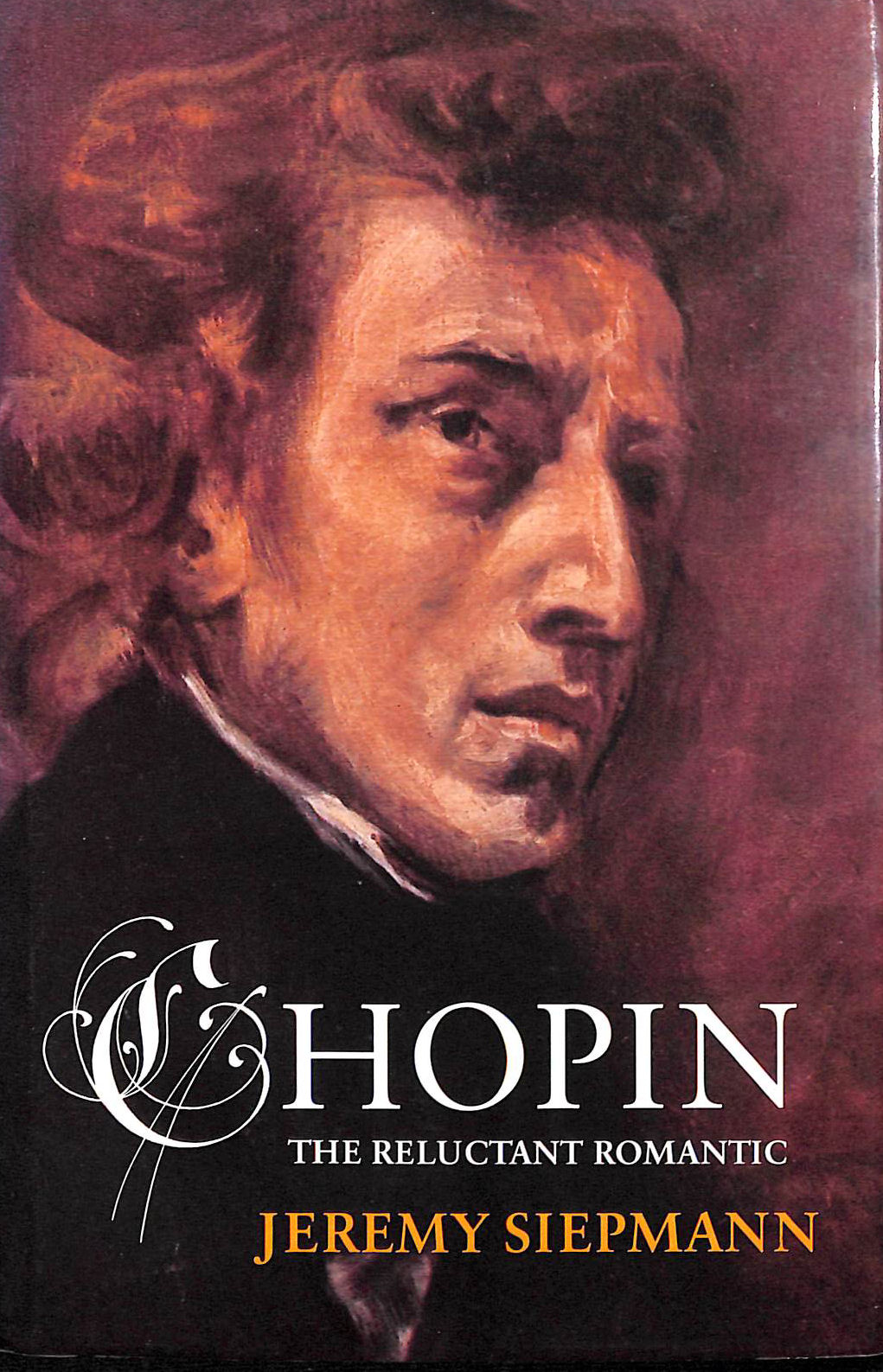 Chopin: The Reluctant Romantic