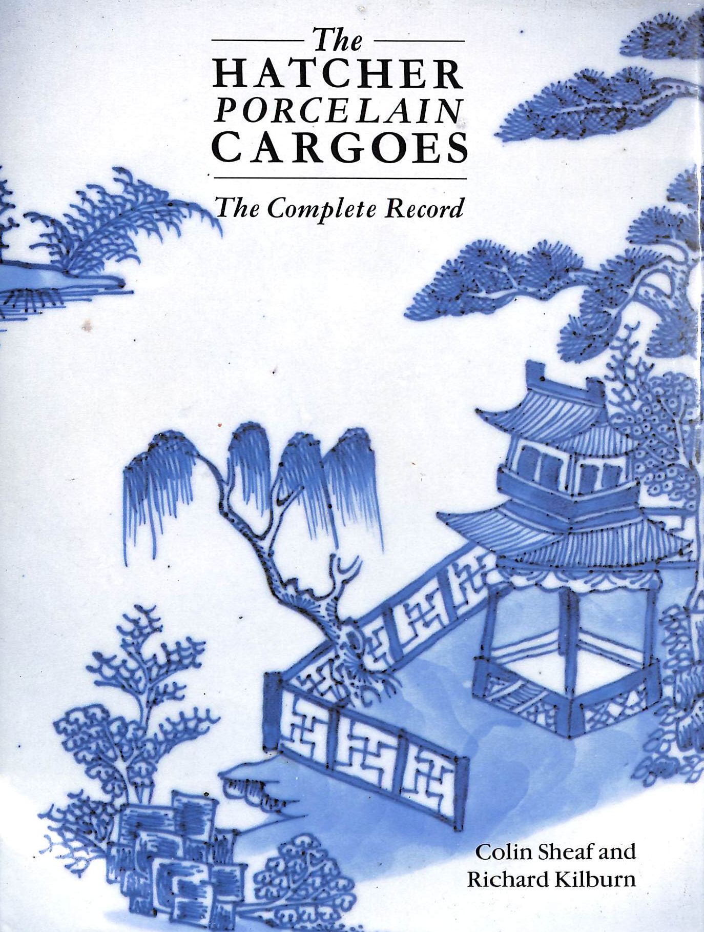 Hatcher Porcelain Cargoes: The Complete Record