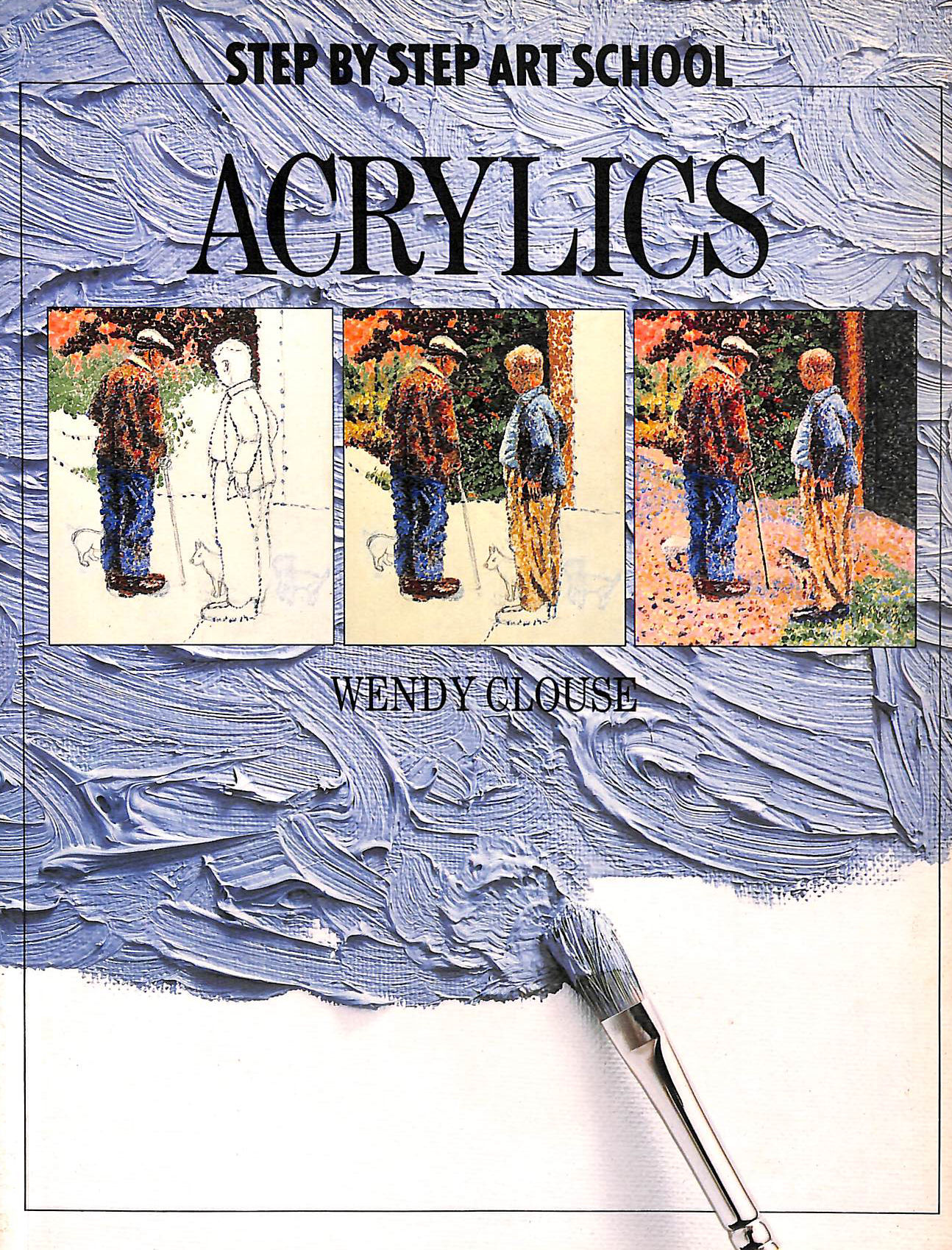 Acrylics (Step by Step Art School S.)