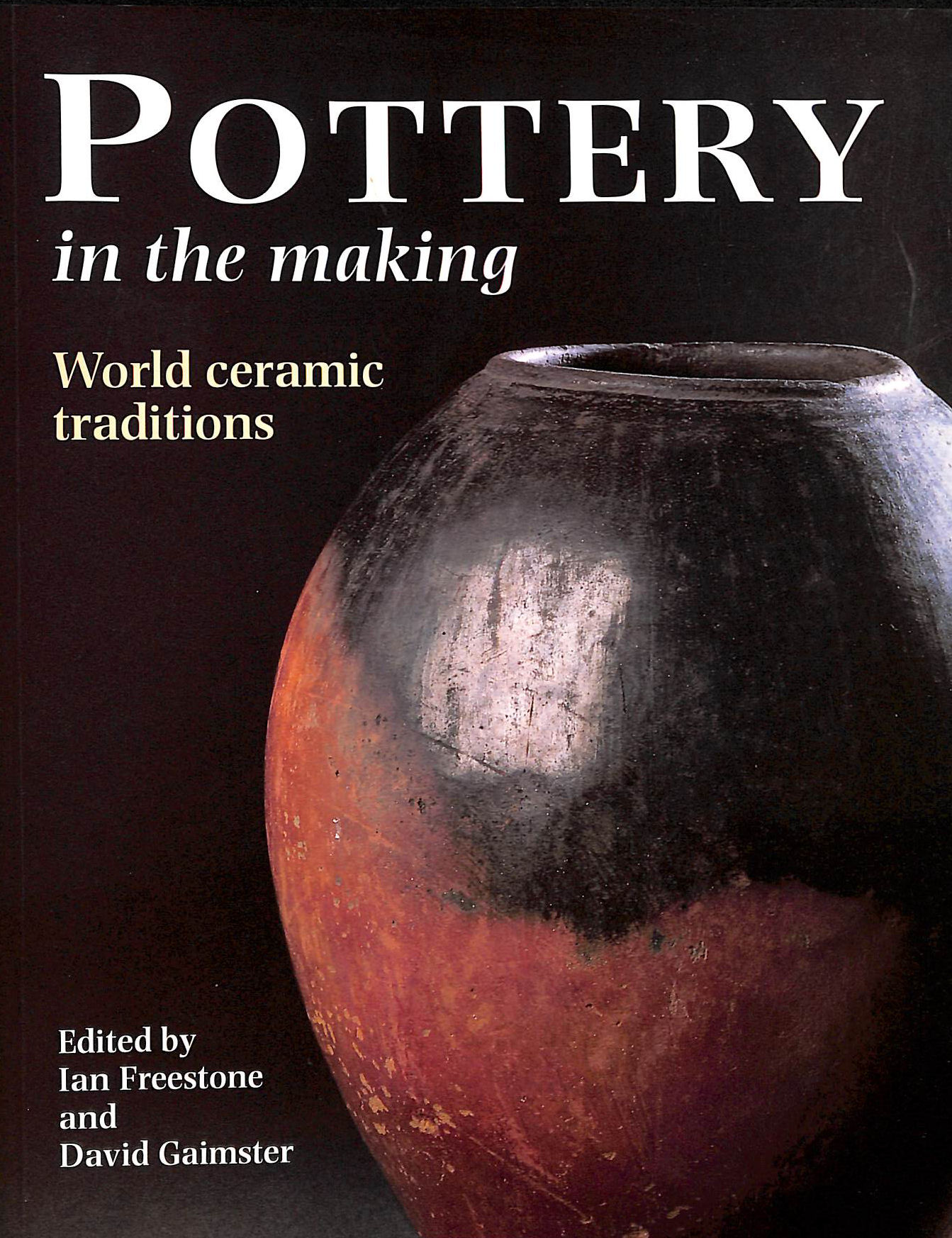Pottery in the Making: World Ceramic Traditions