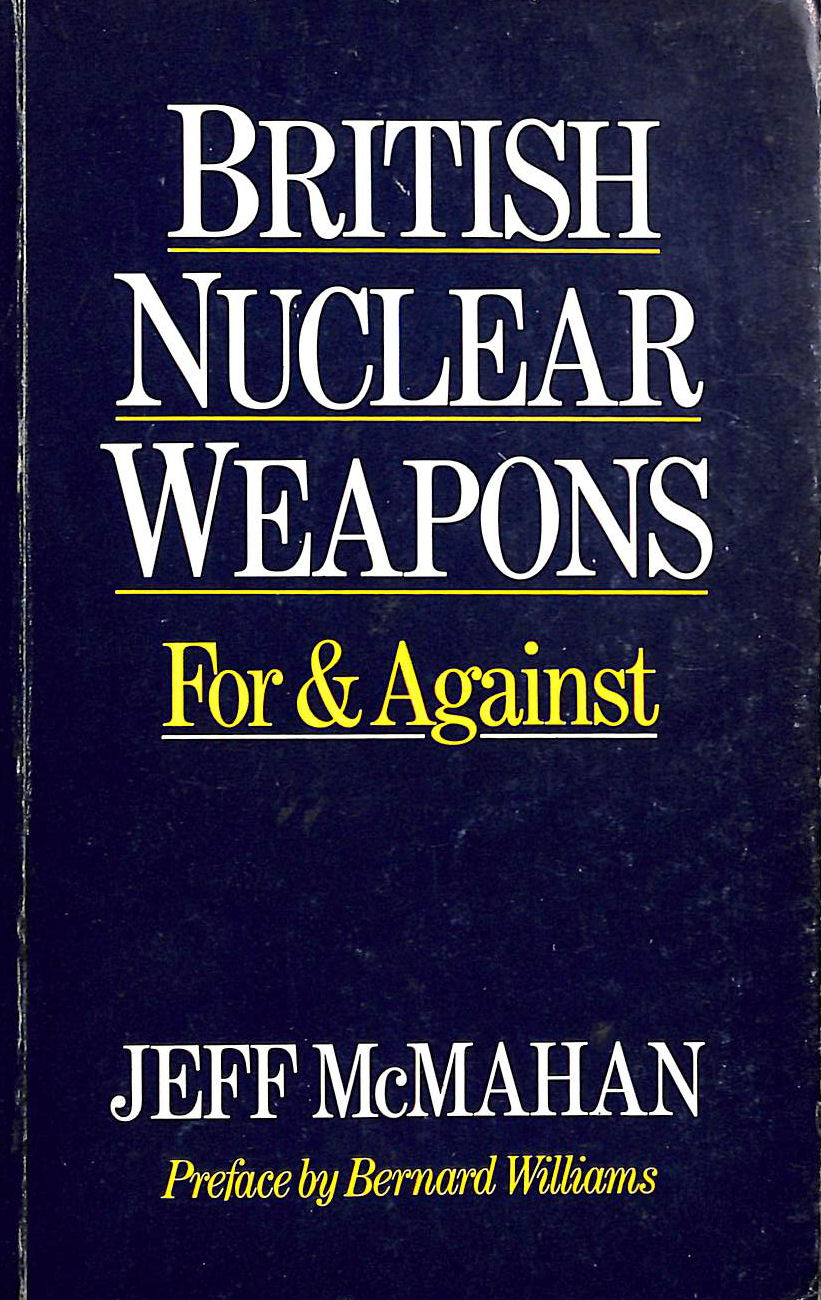 British Nuclear Weapons: For and Against