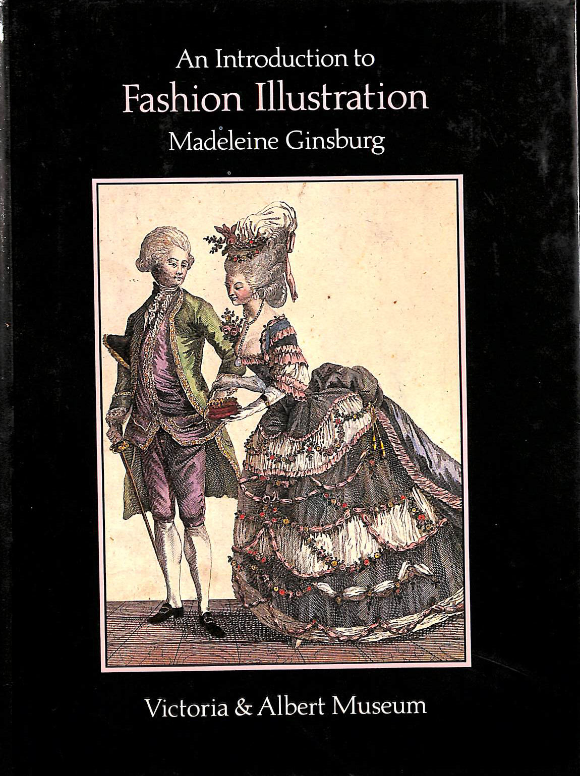 An Introduction to Fashion Illustration (V.& A.Museum Guides)