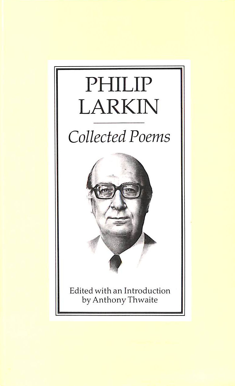Philip Larkin Collected Poems