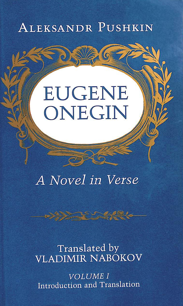 Eugene Onegin: A Novel in Verse: Volume 1: Introduction ans Translation