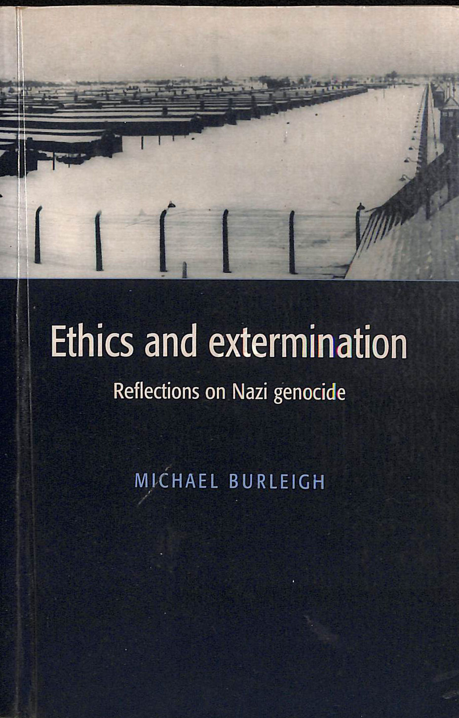 Ethics and Extermination: Reflections on Nazi Genocide