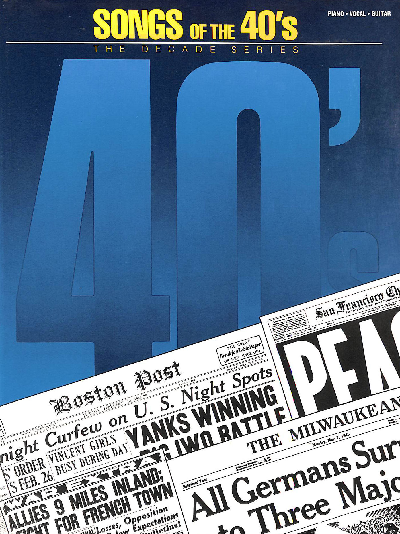 Songs of the 40's (Decade Series) Piano, vocal and guitar.