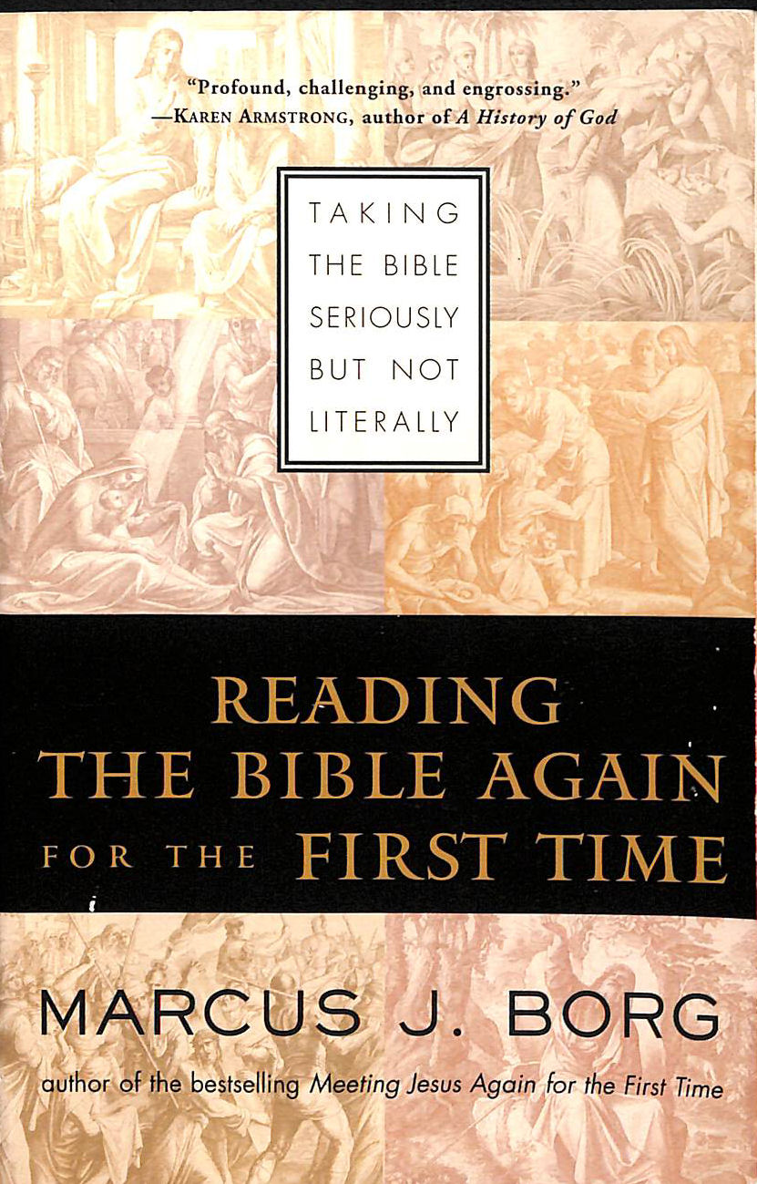 Reading the Bible Again For the First Time: Taking the Bible Seriously
