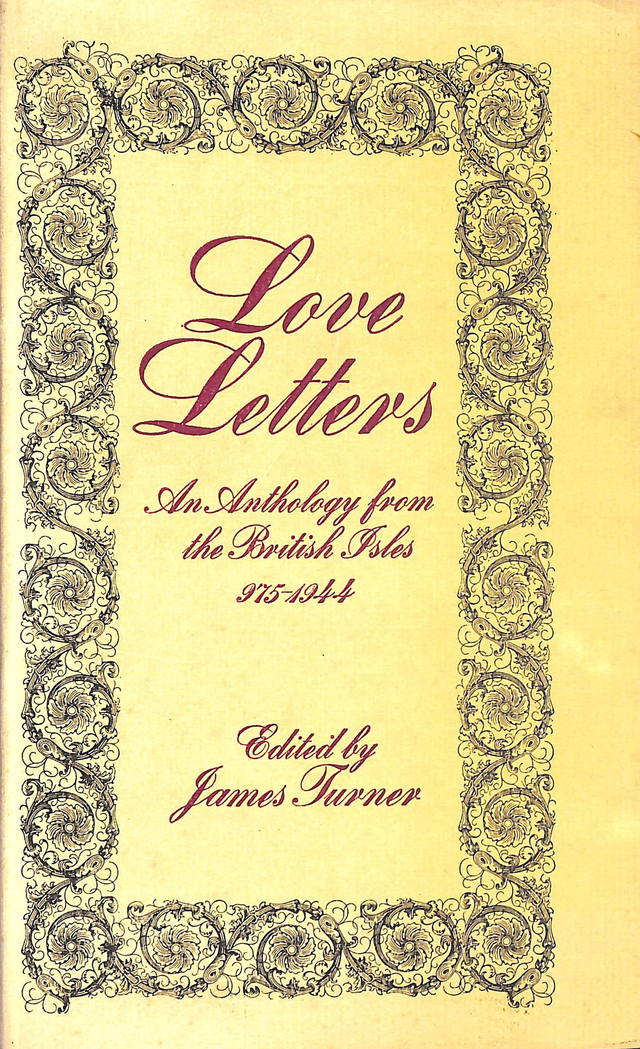 Love Letters: An Anthology from the British Isles, 975-1944