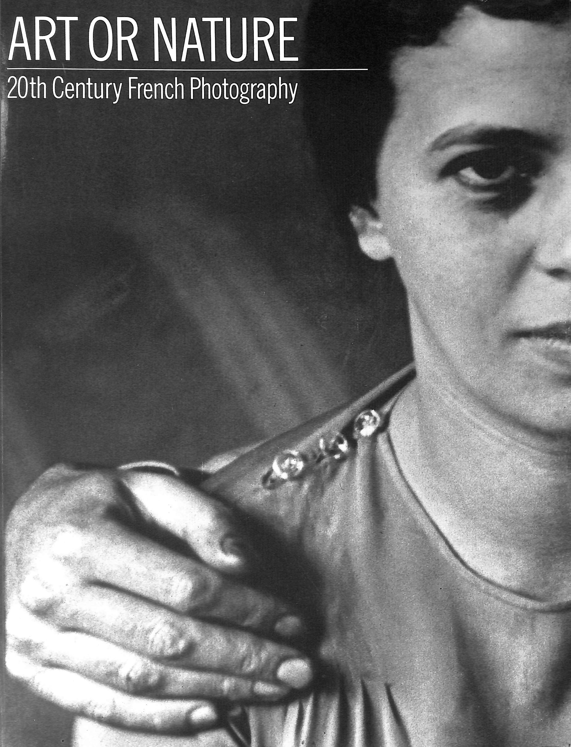 Art or Nature,Twentieth Century French Photography