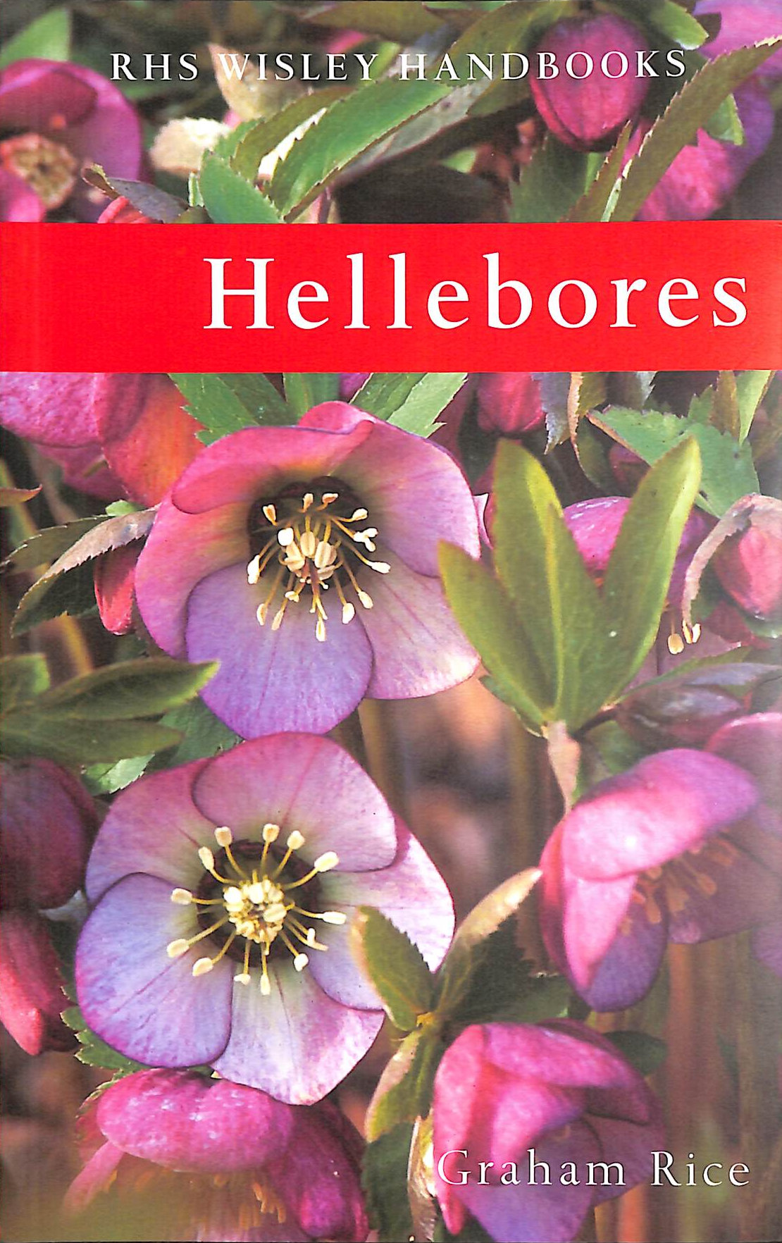 Hellebores (Wisley Handbooks)