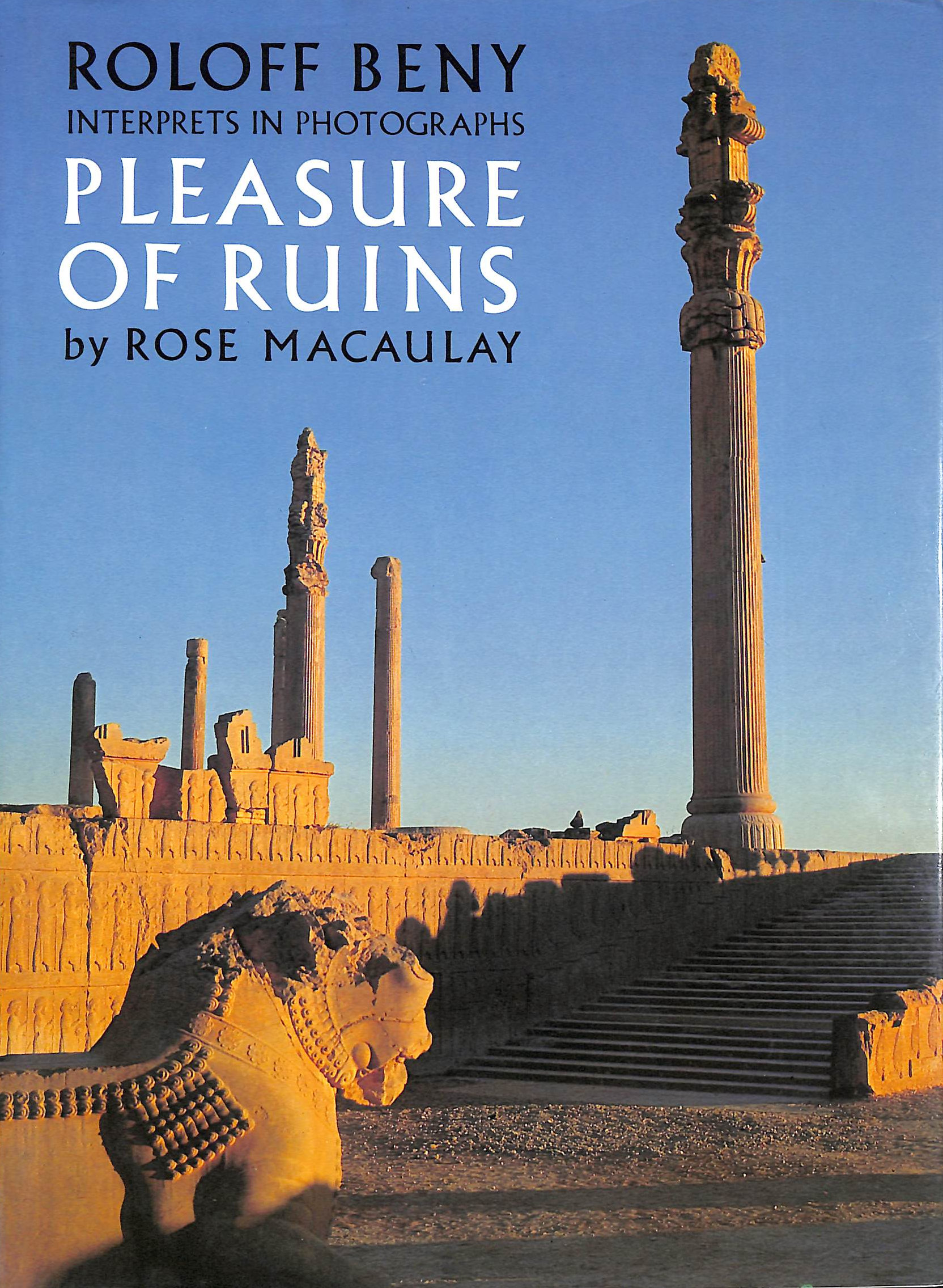 Roloff Beny Interprets in Photographs Pleasure of Ruins