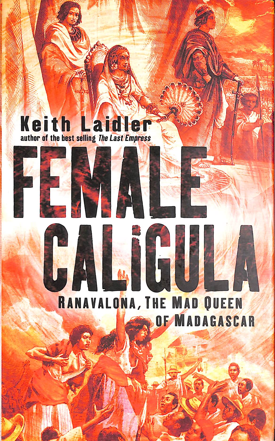 Female Caligula: Ranavalona, The Mad Queen of Madagascar