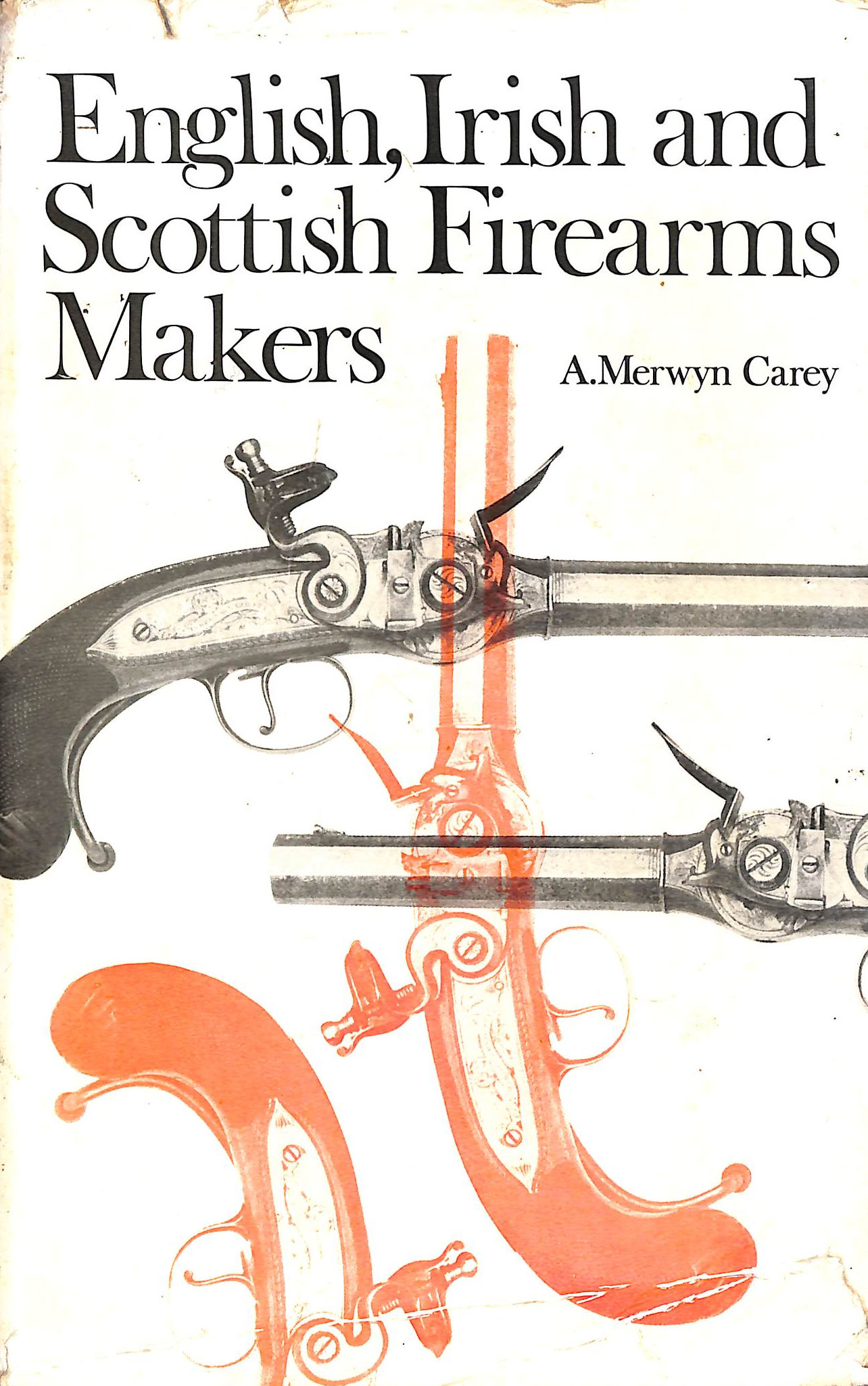 Image for English, Irish and Scottish Firearms Makers English, Irish and Scottish Firearms Makers