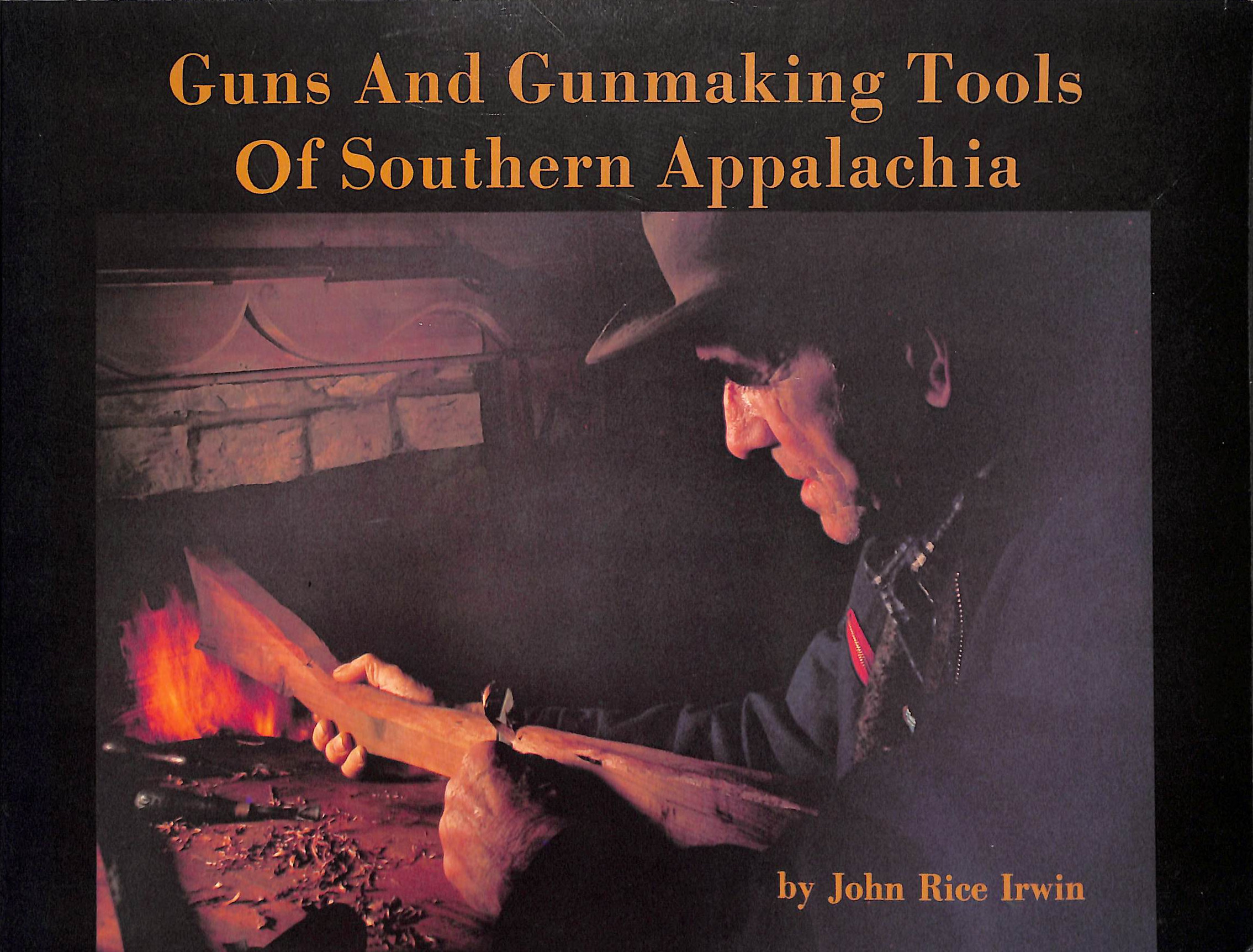 Image for Guns and Gunmaking Tools of Southern Appalachia Guns and Gunmaking Tools of Southern Appalachia