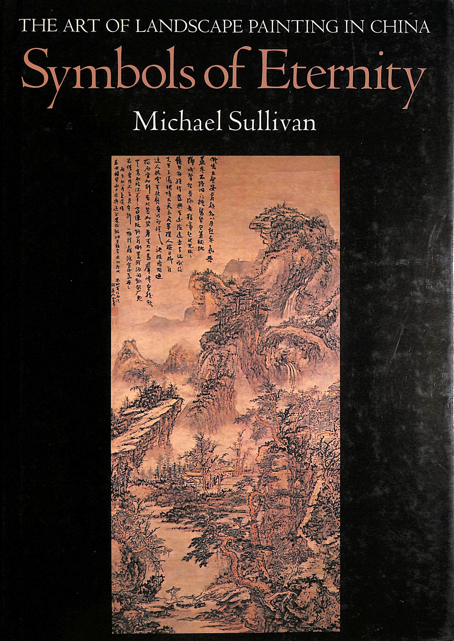 Symbols of Eternity: Art of Landscape Painting in China