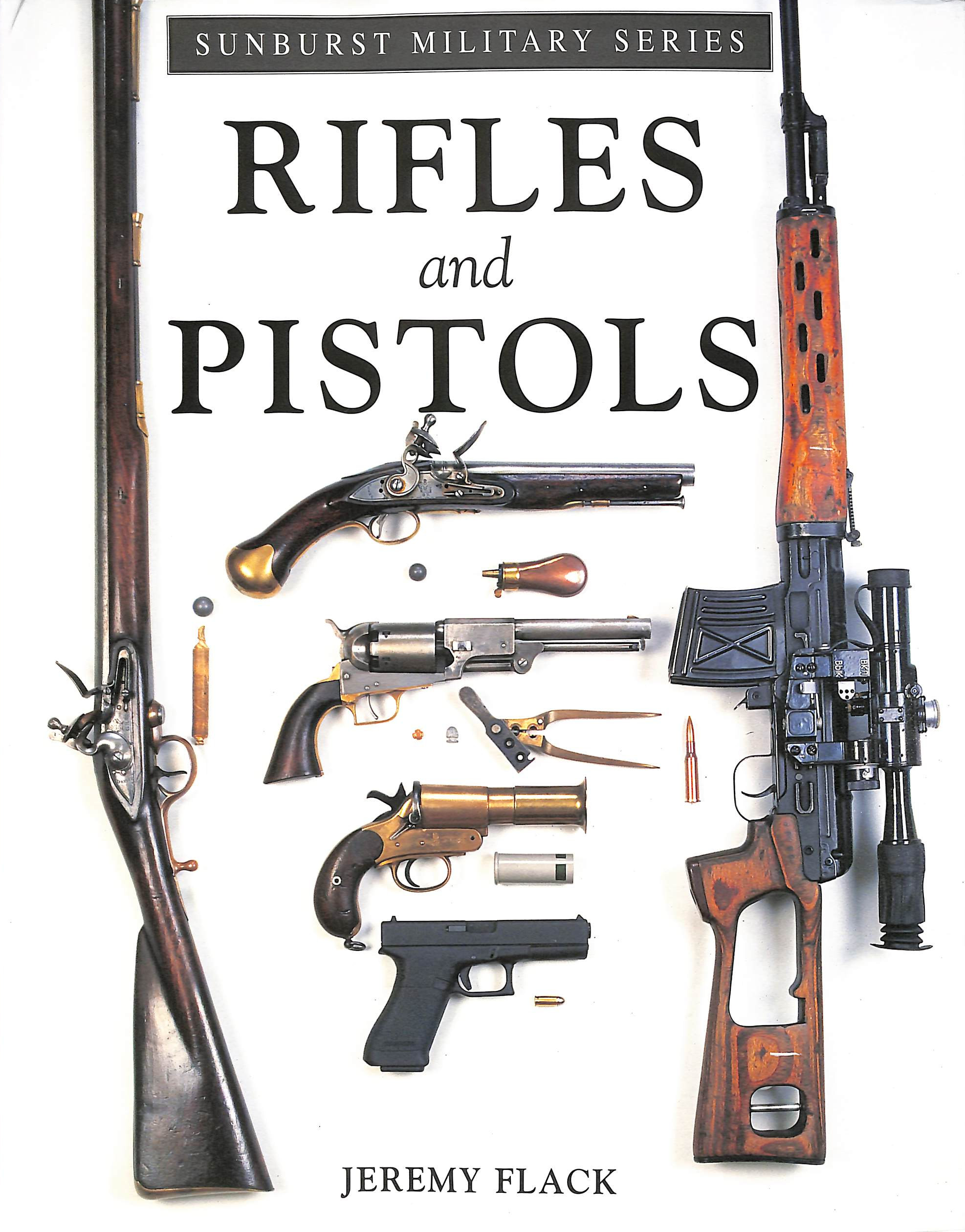 Rifles and Pistols