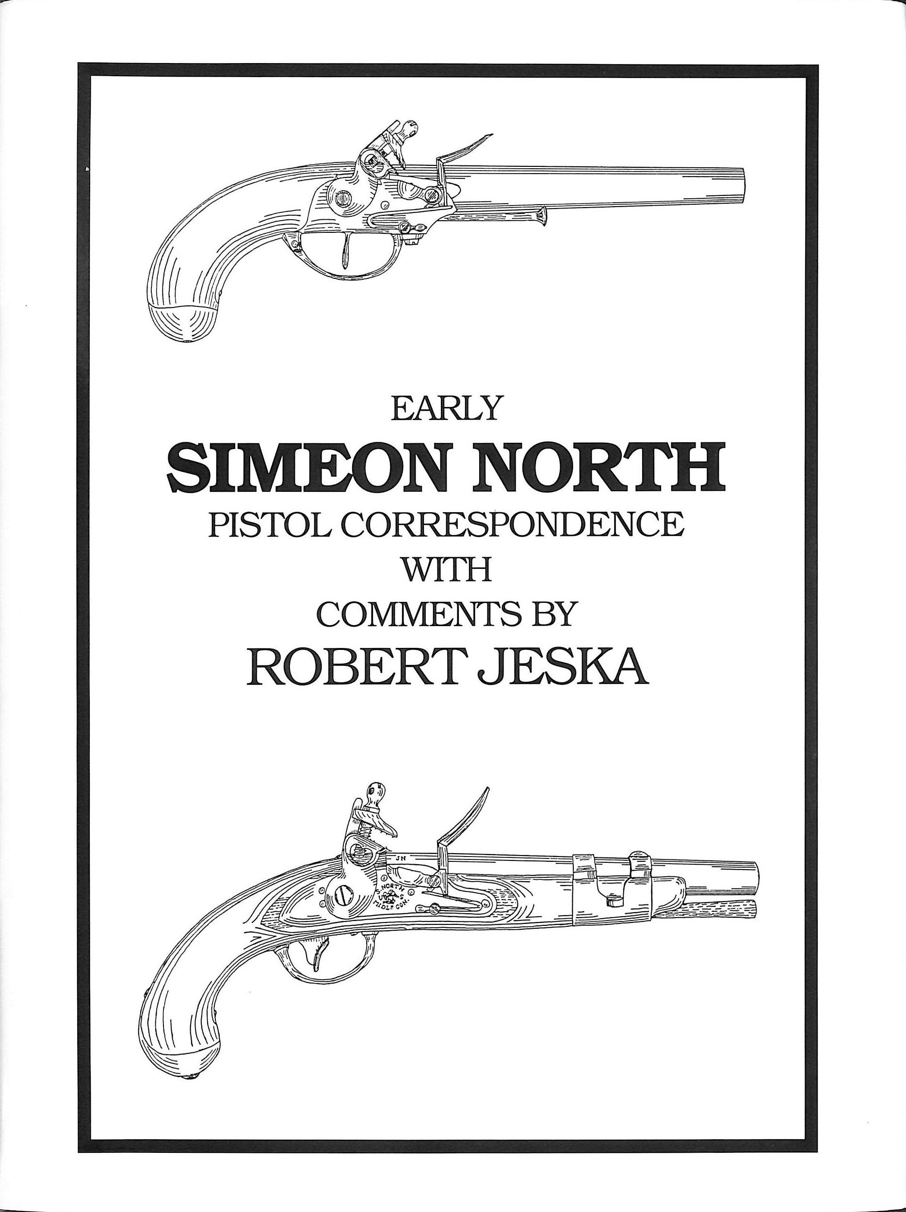 Early Simeon North Pistol Correspondence with Comments