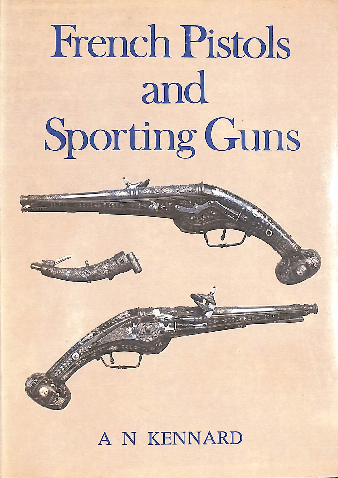 French Pistols and Sporting Guns