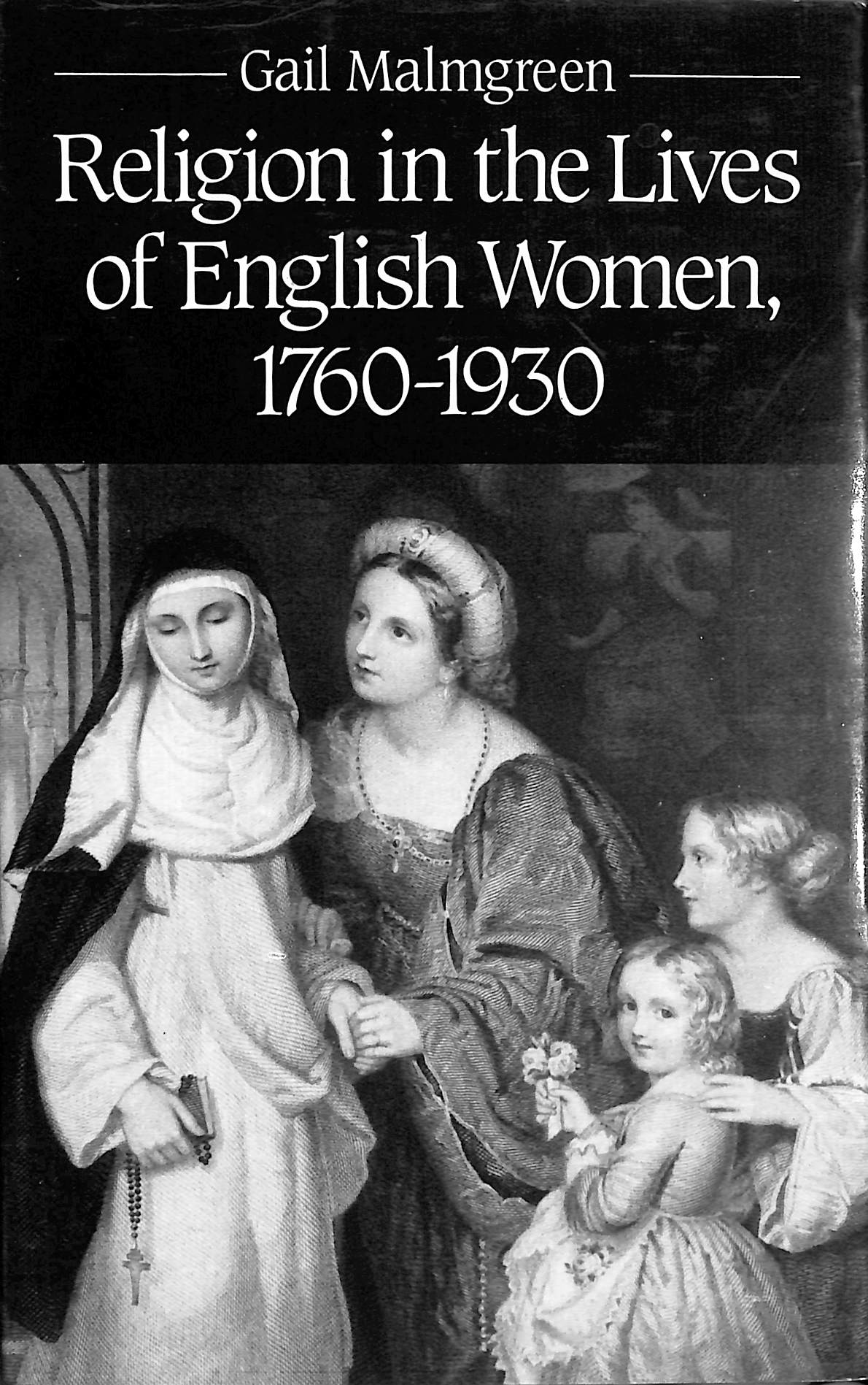 Religion in the Lives of English Women, 1760-1930