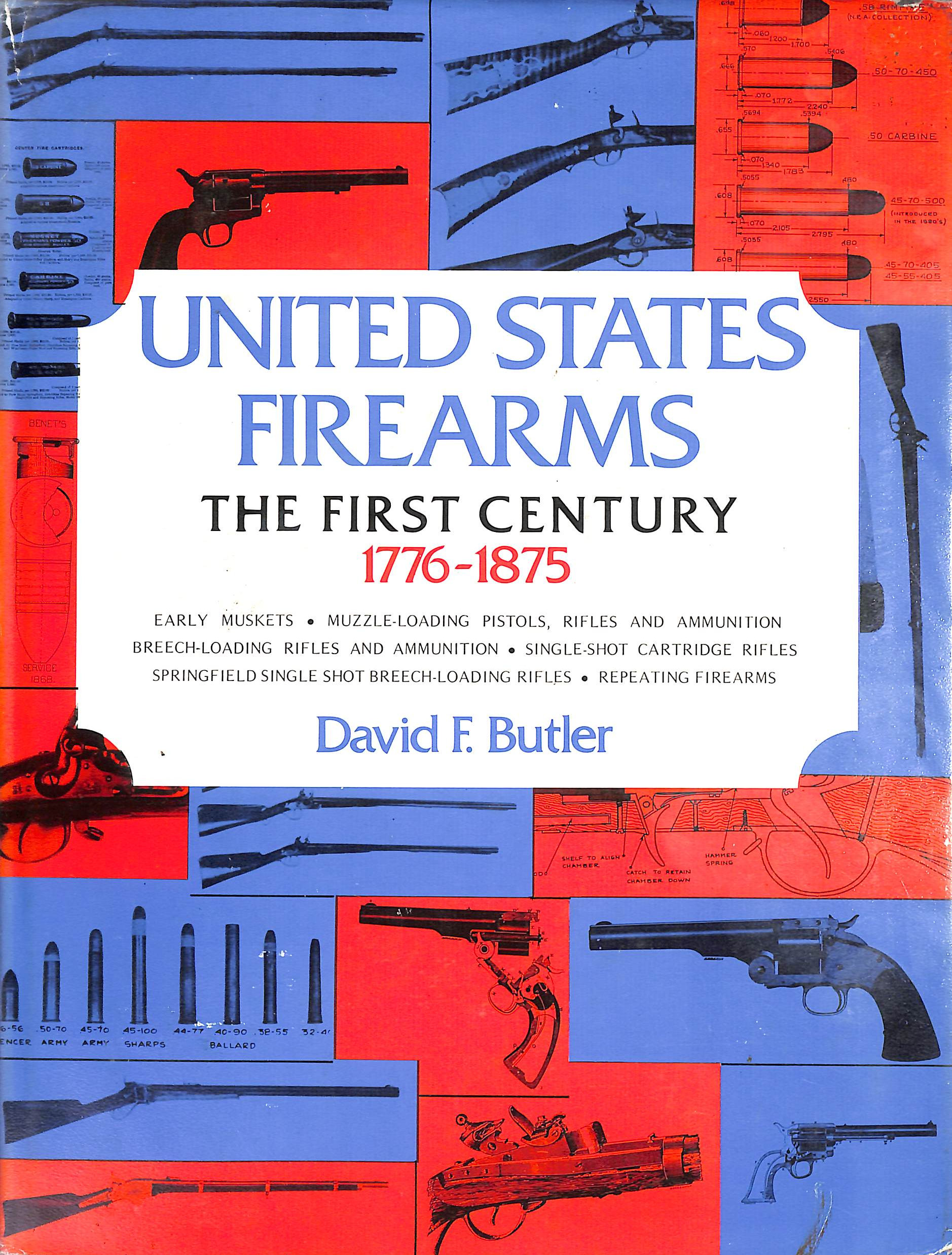 United States Firearms: First Century, 1776-1875