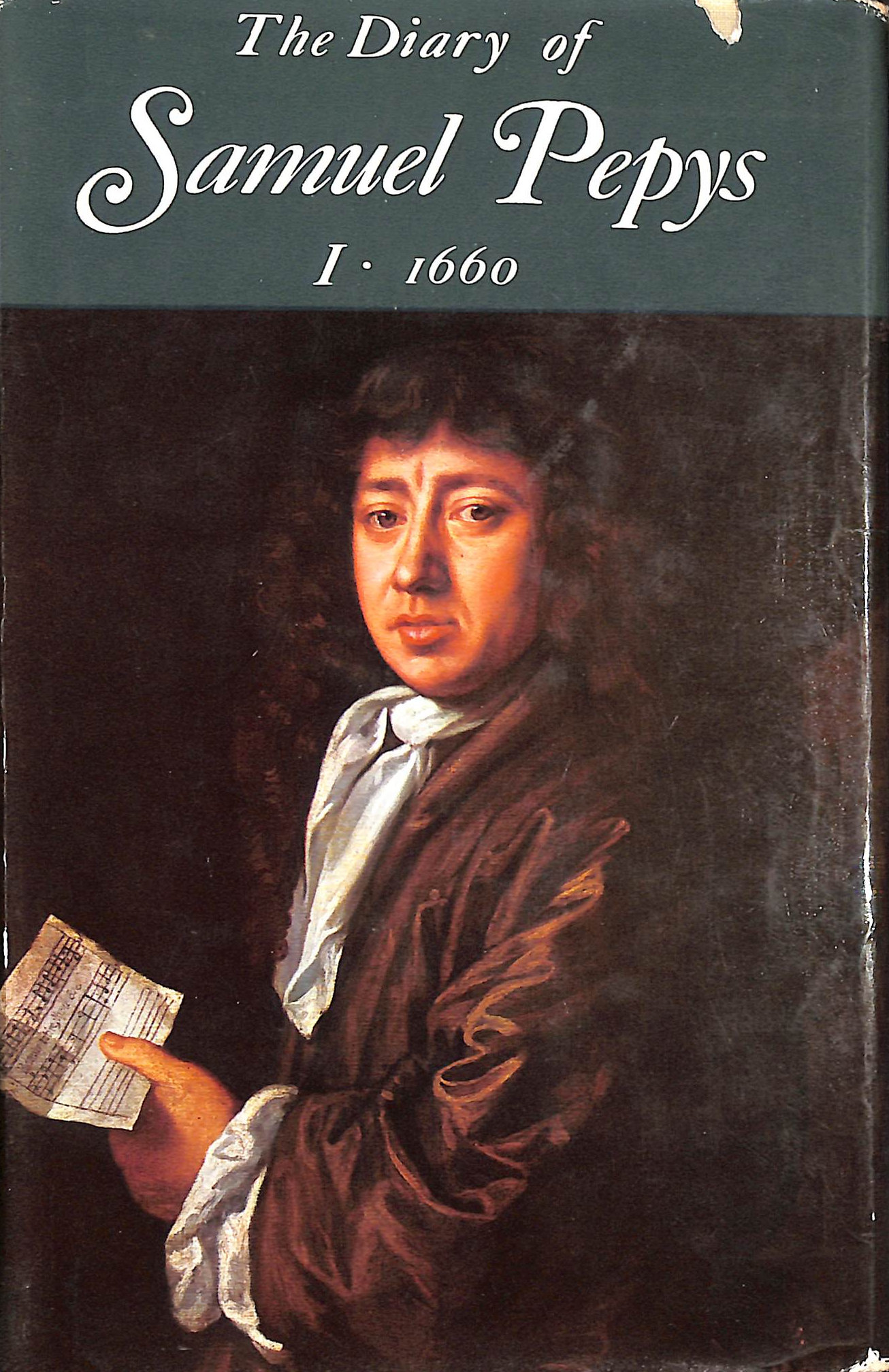 The Diary of Samuel Pepys Volume I, 1660