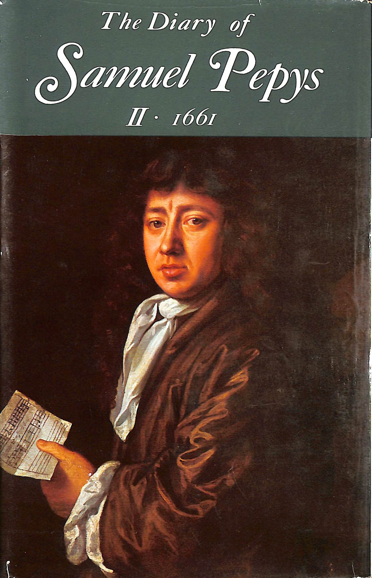 The Diary of Samuel Pepys Volume II, 1661